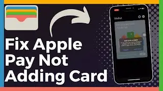 How To Fix Apple Pay Not Adding Card (Easy)