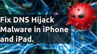 Fix DNS Hijacking Problem in iPhone and iPad (Safety Certificate)