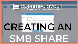 How To Setup An SMB File Share OpenMediaVault