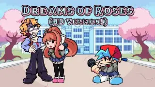 Dreams of Roses but in HD! SENPAI 2V, MONIKA AND BF COVER! Friday Night Funkin’ Cover!