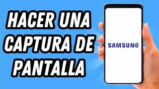 Como hacer una captura de pantalla en Samsung [2 MÉTODOS] (GUÍA COMPLETA)