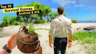 Top 10 Survival Games for Android & iOS in 2022 | High Graphics