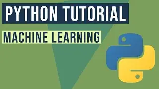 Python Machine Learning Tutorial