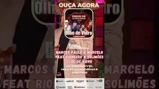 [Ouça Agora] Marcos Paulo & Marcelo Feat Rionegro & Solimões - Olho de Vidro 