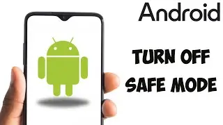 How To Turn Off Safe Mode On Android 2024 (Updated)