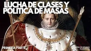 Lucha de clases y política de masas en el Bonapartismo. Primera parte.