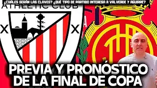 ATHLETIC CLUB vs REAL MALLORCA, LLEGA LA GRAN FINAL DE COPA ¿QUIÉN GANA? ¡PREVIA Y PORCENTAJES!