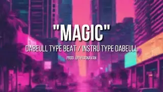 Dabeull Type Beat "MAGIC" | Instru Type Dabeull