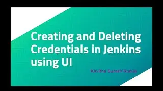 Creating and Deleting Credentials in Jenkins using Ul