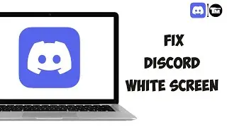 How To Fix Discord White Screen