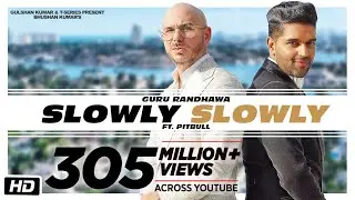 SLOWLY SLOWLY | Guru Randhawa ft. Pitbull | Bhushan Kumar | DJ Shadow, Blackout, Vee, DJ MoneyWillz