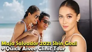 Maja Salvador 2021 Skin Goal + Quick Aivee Clinic Tour | Showbiz Update