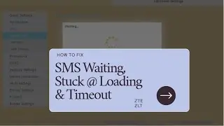 How to clear ZTE | ZLT SMS timeout error using WebSpy