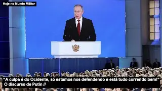 "A culpa é do Ocidente, só estamos nos defendendo e está tudo correndo bem!" O discurso de Putin