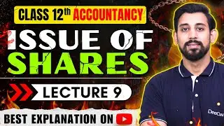 Issue of Shares | Company Accounts Class 12 | Part 9