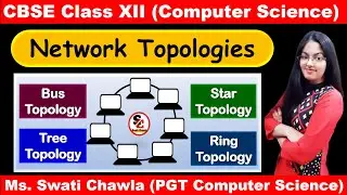 Network Topology(Bus Topology, Star Topology, Ring Topology, Tree Topology) | CBSE Class12 Comp Sci