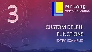 Subprograms Part 3 - Extra Custom Delphi Function Examples