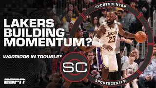 How the Lakers can continue building momentum + Are the Warriors in TROUBLE? 😬 | SportsCenter