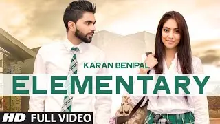 Elementary Song By Karan Benipal (Official Video) | Latest Punjabi Songs