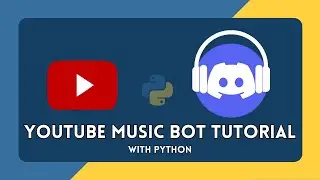 Create a Discord Music Bot [Python]