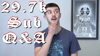 29.7K Subscriber Q & A