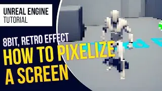 UE4 How to Pixelize a Screen l Unreal Engine 4.26 (Tutorial)