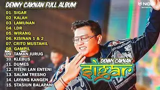 DENNY CAKNAN FULL ALBUM TERBARU 2024 SIGAR, KALAH | LAGU JAWA TERBARU 2024