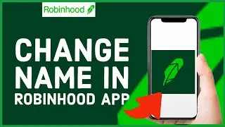 How to Change Name in Robinhood App? Edit Your Name in the Robinhood App (2024)