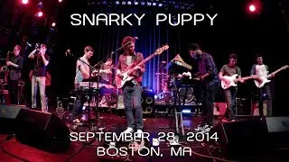 Snarky Puppy: 2014-09-28 - Berklee Performance Center; Boston, MA (Complete Show) [HD]