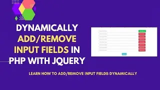 Dynamically Add/Remove Input Fields in PHP with jQuery | Add More Button in PHP