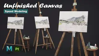 Unfinished Canvas | Autodesk Maya + Substance 3D Painter