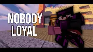 "NOBODY LOYAL" - Minecraft Bedwars Montage