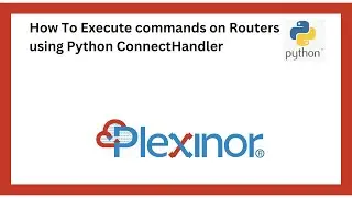 How To Execute commands on Routers using Python ConnectHandler