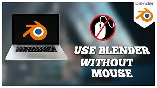 How to use Blender Without a Mouse | with Laptop or Touchpad