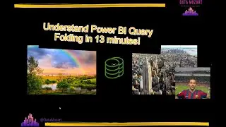 Understand Query folding in Power BI in 13 minutes!