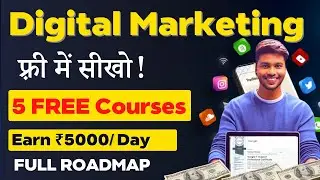 Digital Marketing फ्री में सीखो | 5 Best FREE Digital Marketing Courses | Earn 70K/month