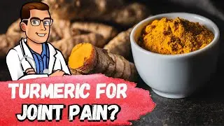 Turmeric (Curcumin) Benefits for Arthritis & Joint Pain? [WORTH IT?]