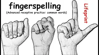 Fingerspelling (advanced receptive practice) (ASL) (Dr. Bill) (Lifeprint.com) (various common words)