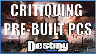 Destiny critiques pre-built PCs