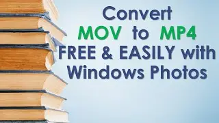 Convert MOV to MP4 Using This Windows Photos Trick! UPDATED, 2021