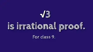 Root 3 is irrational number proof. prove that root 3 is irrational number.shsirclasses.