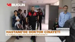 HASTANEDE DOKTOR CİNAYETİ