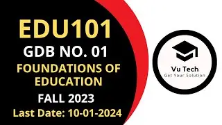 EDU101 GDB SOLUTION 2023 | EDU101 GDB SOLUTION 2024 | EDU101 GDB SOLUTION FALL 2023| EDU101 GDB 2023