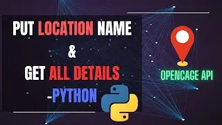 Get Everything About Any Location With Python