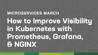 How to Improve Visibility in Kubernetes with Prometheus, Grafana, and NGINX