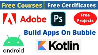 Udemy Free Certificate Courses Kotlin Android | Make Apps on Bubble | Adobe Photoshop Online Classes