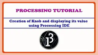 Creation of Knob using Processing | Processing IDE Tutorial