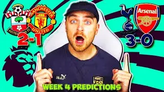 PREMIER LEAGUE 2024/25 WEEK 4 PREDICTIONS & TIPS | SPURS VS ARSENAL & SOUTHAMPTON VS MAN UNITED!