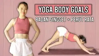 YOGA BODY GOALS - PERUT MENGECIL , PAHA LENGAN SINGSET