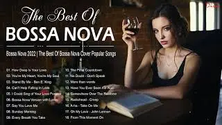 Bossa Nova 2021 | The Best Of Bossa Nova Covers Of Popular Songs 2021| Bossa Nova Jazz Relaxing